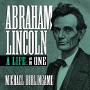 Abraham Lincoln: A Life (Volume One)