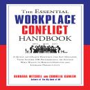 The Essential Workplace Conflict Handbook: A Quick and Handy Resource for Any Manager, Team Leader,  Audiobook