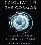 Calculating the Cosmos: How Mathematics Unveils the Universe, Ian Stewart