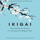 Ikigai: The Japanese Secret to a Long and Happy Life Audiobook