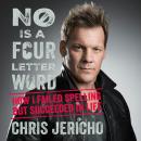 No is a four-letter word: How I Failed Spelling but Succeeded in Life Audiobook