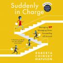Suddenly in Charge 2E: Managing Up Managing Down Succeeding All Around, Roberta Chinsky Matuson