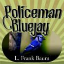 Policeman Bluejay Audiobook