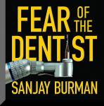 Fear the Dentist
