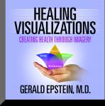 Healing Visualizations: Creating Health Through Imagery Audiobook