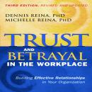Trust and Betrayal in the Workplace: Building Effective Relationships in Your Organization Audiobook