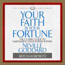 Your Faith is Your Fortune: The Classic Guide to Harnessing Your Power Within