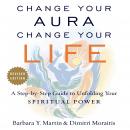 Change Your Aura, Change Your Life (Revised Edition)
