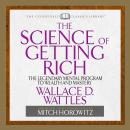 The Science of Getting Rich: The Legendary Mental Program To Wealth And Mastery