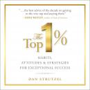Top 1%: Habits, Attitudes & Strategies For Exceptional Success, Dan Strutzel, Dale Carnegie & Associates 