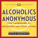 Alcoholics Anonymous: The Landmark of Recovery and Vital Living, Mitch Horowitz