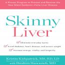Skinny Liver :A Proven Program to Prevent and Reverse the New Silent Epidemic¿Fatty Liver Disease Audiobook
