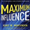 Maximum Influence 2nd Edition: The 12 Universal Laws of Power Persuasion