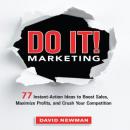 Do It! MARKETING: 77 Instant-Action Ideas to Boost Sales, Maximize Profits, and Crush Your Competiti Audiobook