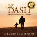 The Dash: Making a Difference with Your Life Audiobook