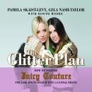 The Glitter Plan: How We Started Juicy Couture for $200 and Turned It into a Global Brand Audiobook