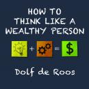 How To Think Like a Wealthy Person Audiobook