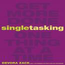 Singletasking: Get More Done - One Thing at a Time Audiobook