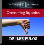 Overcoming Rejection, Lee Pulos