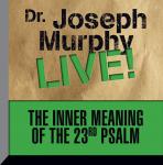 The Inner Meaning the 23rd Psalm: Dr. Joseph Murphy LIVE!