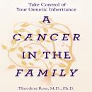 A Cancer in the Family: Take Control of Your Genetic Inheritance Audiobook
