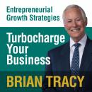 Turbocharge Your Business: Entrepreneural Growth Strategies