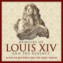 Memoirs of Louis XIV and the Regency Audiobook