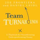 Team Turnarounds: A Playbook for Transforming Underperforming Teams Audiobook