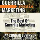 The Best of Guerrilla Marketing: Guerrilla Marketing Remix Audiobook