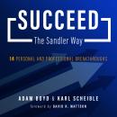 Succeed The Sandler Way: 14 Personal and Professional Breakthroughs Audiobook