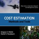 Cost Estimation: Methods and Tools (Wiley Series in Operations Research and Management Science) Audiobook
