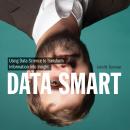 Data Smart: Using Data Science to Transform Information into Insight Audiobook