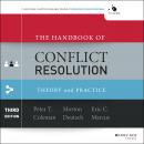 The Handbook of Conflict Resolution: Theory and Practice 3rd Edition