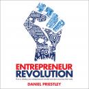 Entrepreneur Revolution: How to Develop your Entrepreneurial Mindset and Start a Business that Works Audiobook