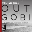 Out of the Gobi: My Story of China and America Audiobook