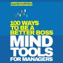 Mind Tools for Managers: 100 Ways to be a Better Boss Audiobook