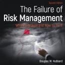 The Failure of Risk Management: Why It's Broken and How to Fix It 2nd Edition Audiobook