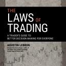 The Laws of Trading: A Trader's Guide to Better Decision-Making for Everyone Audiobook