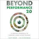 Beyond Performance 2.0: A Proven Approach to Leading Large-Scale Change 2nd Edition Audiobook