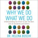 Why We Do What We Do: Understanding Our Brain to Get the Best Out of Ourselves and Others Audiobook
