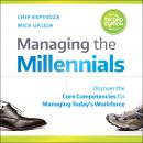 Managing the Millennials, 2nd Edition: Discover the Core Competencies for Managing Today's Workforce Audiobook