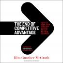 The End of Competitive Advantage: How to Keep Your Strategy Moving as Fast as Your Business Audiobook