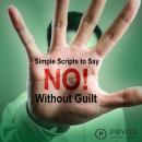Simple Scripts to Say 'No' Without Guilt, Careertrack Publications