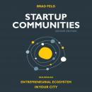 Startup Communities: Building an Entrepreneurial Ecosystem in Your City, 2nd edition