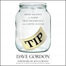 TIP: A Simple Strategy to Inspire High Performance and Lasting Success Audiobook