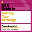 HBR Guide to Setting Your Strategy Audiobook