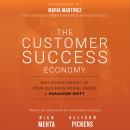 The Customer Success Economy: Why Every Aspect Of Your Business Model Needs A Paradigm Shift Audiobook