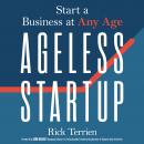 Ageless Startup: Start a Business at Any Age Audiobook