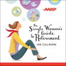 The Single Woman's Guide to Retirement Audiobook