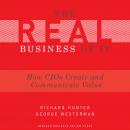 The Real Business of IT: How CIOs Create and Communicate Value Audiobook